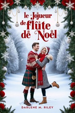 Le joueur de flûte de Noël (eBook, ePUB) - Riley, Darlene M.