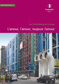 Frankreich, Paris. L'amour, l'amour, toujours l'amour (eBook, ePUB) Frankreich, Paris. L'amour, l'amour, toujours l'amour (eBook, ePUB)