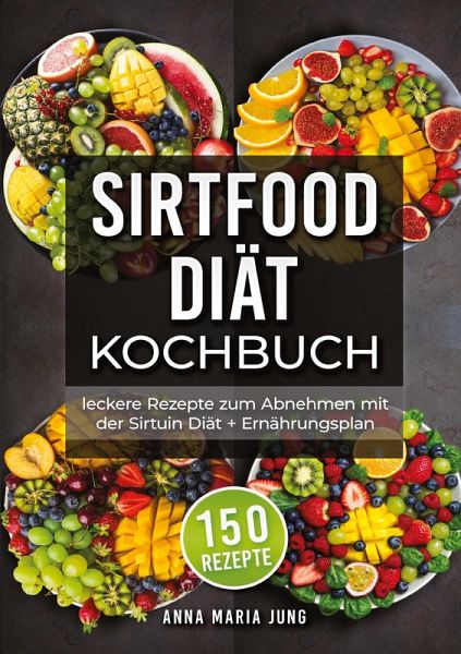 Sirtfood Diät Kochbuch Sirtfood Diät Kochbuch