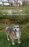 Düddel, der Hund meiner Mutter Düddel, der Hund meiner Mutter