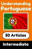 Understanding Portuguese   Learn Portuguese language with 50 Interesting Articles About Countries, Health, Languages and