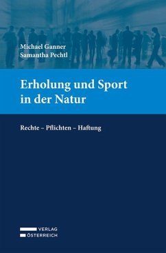 Erholung und Sport in der Natur - Ganner, Michael; Pechtl, Samantha