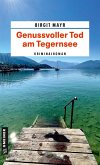 Genussvoller Tod am Tegernsee Genussvoller Tod am Tegernsee