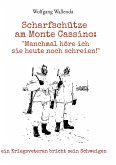 Scharfschütze am Monte Cassino: "Manchmal höre ich sie heute noch schreien!" Scharfschütze am Monte Cassino: "Manchmal höre ich sie heute noch schreien!"