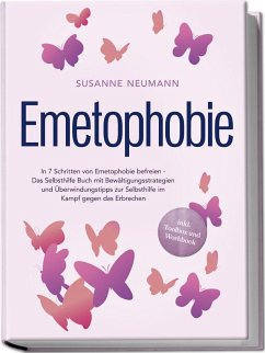 Cover Emetophobie: In 7 Schritten von Emetophobie befreien - Das Selbsthilfe Buch mit Bewältigungsstrategien und Überwindungstipps zur Selbsthilfe im Kampf gegen das Erbrechen - inkl. Toolbox und Workbook