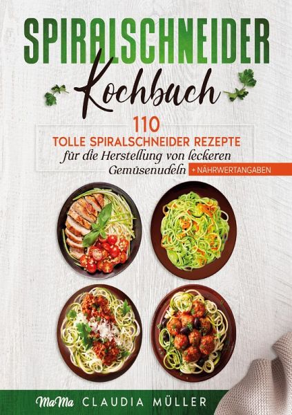 Spiralschneider Kochbuch Spiralschneider Kochbuch