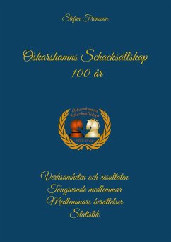Oskarshamns Schacksällskap 100 år - Fransson, Stefan