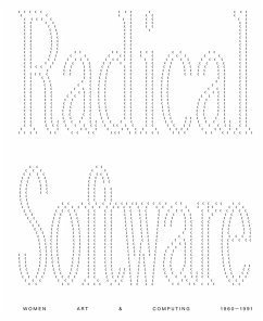 Cover Radical Software: Women, Art & Computing 1960-1991 (English)