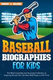 Baseball Biographies for Kids (eBook, ePUB) Baseball Biographies for Kids (eBook, ePUB)