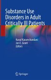 Substance Use Disorders in Adult Critically Ill Patients (eBook, PDF) Substance Use Disorders in Adult Critically Ill Patients (eBook, PDF)