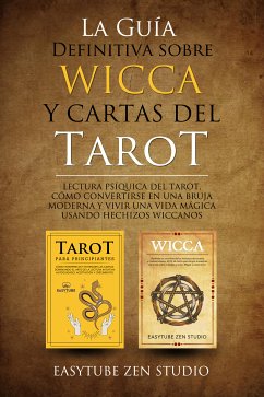 La Guía Definitiva sobre Wicca y Cartas del Tarot (eBook, ePUB) - Zen Studio, EasyTube