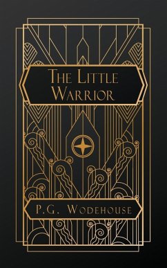 The Little Warrior - Wodehouse, P. G.