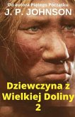 Dziewczyna z Wielkiej Doliny 2 LUCY