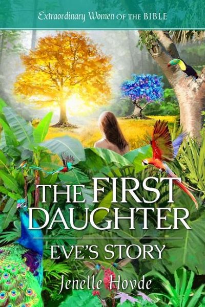 The First Daughter: Eve's Story The First Daughter: Eve's Story