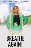 Girl, Breathe Again Girl, Breathe Again