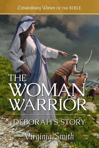 The Woman Warrior: Deborah's Story