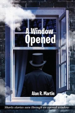 A Window Opened - Martin, Alan R