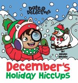 December's Holiday Hiccups December's Holiday Hiccups