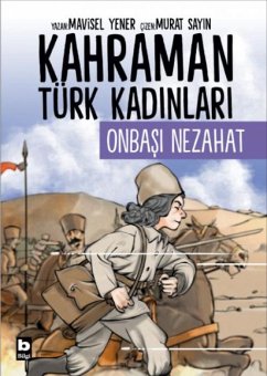 Cover Onbasi Nezahat - Kahraman Türk Kadinlari