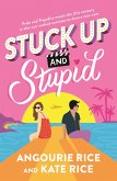 Stuck Up and Stupid Stuck Up and Stupid