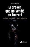 El broker que no vendió su Ferrari: Ilumina tu inconsciente y desata tu potencial
