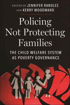 Policing Not Protecting Families - Jennifer Randles; Kerry Woodward