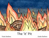 The 'it' Pit The 'it' Pit