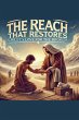 The Reach That Restores Christ Love For... - Bild 1