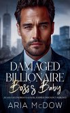 Damaged Billionaire Boss's Baby Damaged Billionaire Boss's Baby