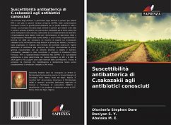 Suscettibilità antibatterica di C.sakazakii agli antibiotici conosciuti - Stephen Dare, Oloninefa;S. Y., Daniyan;M. E., Abalaka