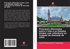 Principais diferendos entre o Irão e os Estados Unidos com referência ao Tratado de Amizade de 1955 - Sepahsalar, Seyed Mohammad M.