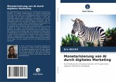 Monetarisierung von AI durch digitales Marketing Monetarisierung von AI durch digitales Marketing