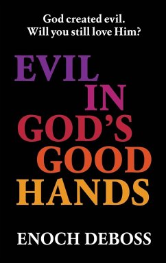 Evil in God's Good Hands - Deboss, Enoch