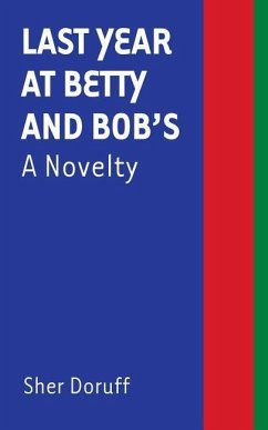 Last Year at Betty and Bob's - Doruff, Sher Last Year at Betty and Bob's - Doruff, Sher
