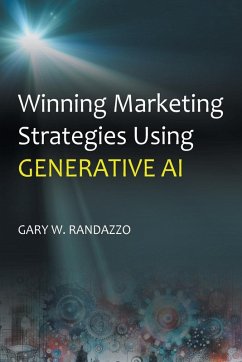 Winning Marketing Strategies Using Generative AI Winning Marketing Strategies Using Generative AI