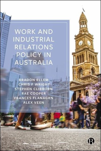 Work and Industrial Relations Policy in Australia Work and Industrial Relations Policy in Australia