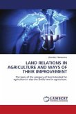 LAND RELATIONS IN AGRICULTURE AND WAYS OF THEIR IMPROVEMENT LAND RELATIONS IN AGRICULTURE AND WAYS OF THEIR IMPROVEMENT