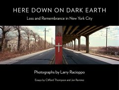 Here Down on Dark Earth - Larry Racioppo; Clifford Thompson; Jan Ramirez