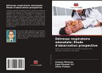 Détresse respiratoire néonatale: Étude d'observation prospective Détresse respiratoire néonatale: Étude d'observation prospective