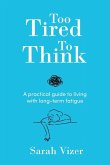 Too Tired to Think Too Tired to Think