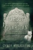 Ghost or Guardian Ghost or Guardian