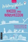 Lieblingsplätze in Kassel und Nordhessen (eBook, ePUB) Lieblingsplätze in Kassel und Nordhessen (eBook, ePUB)