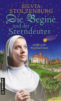 Die Begine und der Sterndeuter (eBook, PDF) - Stolzenburg, Silvia