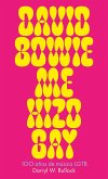 David Bowie me hizo gay (eBook, ePUB) David Bowie me hizo gay (eBook, ePUB)