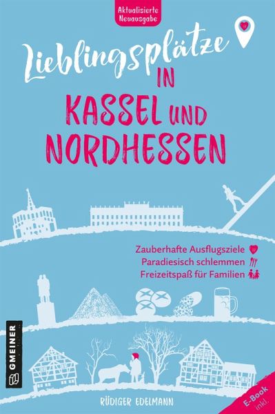 Lieblingsplätze in Kassel und Nordhessen (eBook, PDF)