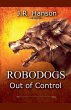 Robodogs - Out of Control - Bild 1