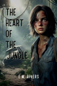 The Heart of the Jungle - Rivers, E. M.