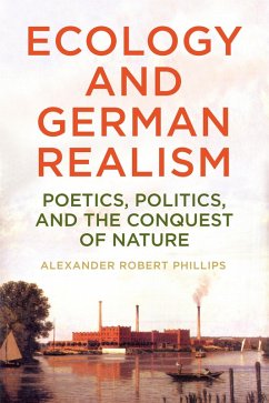 Ecology and German Realism - Phillips, Alexander Robert