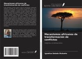 Mecanismos africanos de transformación de conflictos