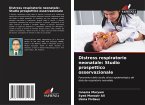 Distress respiratorio neonatale: Studio prospettico osservazionale Distress respiratorio neonatale: Studio prospettico osservazionale